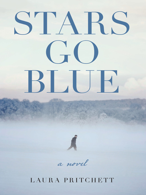 Title details for Stars Go Blue by Laura Pritchett - Wait list